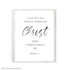Philippians 4:13, I Can Do All Things Through Christ Who Strengthens Me, Bible Verse Printable, Scripture Art, Farmhouse, Baptism Gift