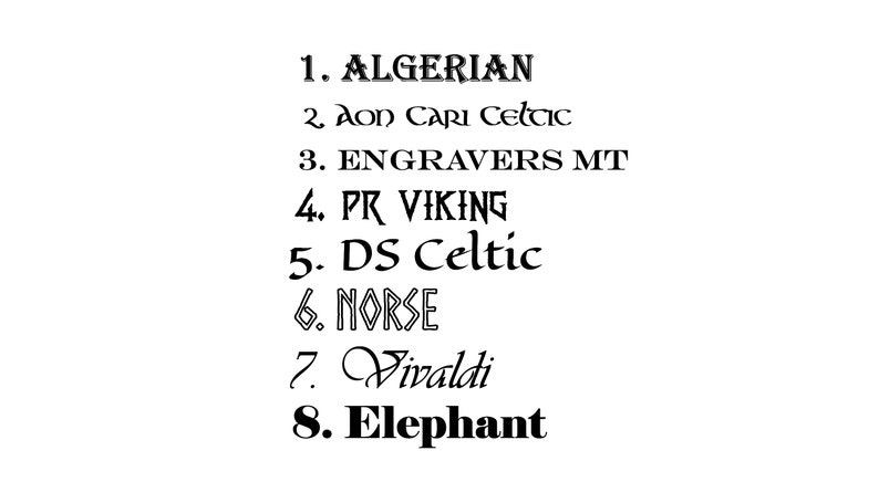 以下が含まれることがあります： 白い背景に、黒いフォント名が8つリストされています。「ALGERIAN」、「Aon Cari Celtic」、「ENGRAVERS MT」、「PR VIKING」、「DS Celtic」、「NORSE」、「Vivaldi」、そして「Elephant」が含まれています。