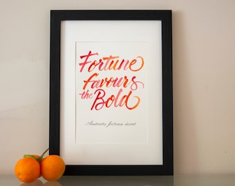 Fortune favours the Bold, Audentes fortuna iuvat, calligraphy for wall decor, lettering for wall decor, fortune quote poster