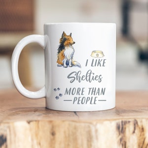 I Like Dogs More Than People Sheltie Ceramic Mug