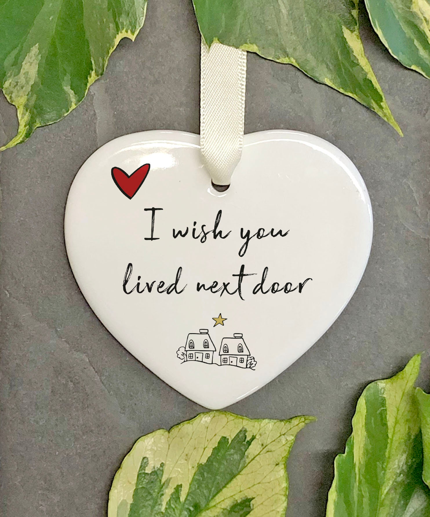 I Wish You Lived Next Door Ceramic Ornament