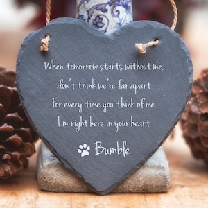 When tomorrow starts... - Large Personalised Pet Slate Heart