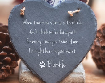 When tomorrow starts... - Large Personalised Pet Slate Heart