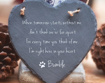 When tomorrow starts... - Large Personalised Pet Slate Heart