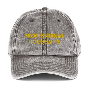 PROFESSIONAL HOUSEWIFE Vintage Cotton Twill Cap Old Fashioned Hats Hats For Women Gifts For Her Custom Hats Unisex Baseball Hats Embroidered