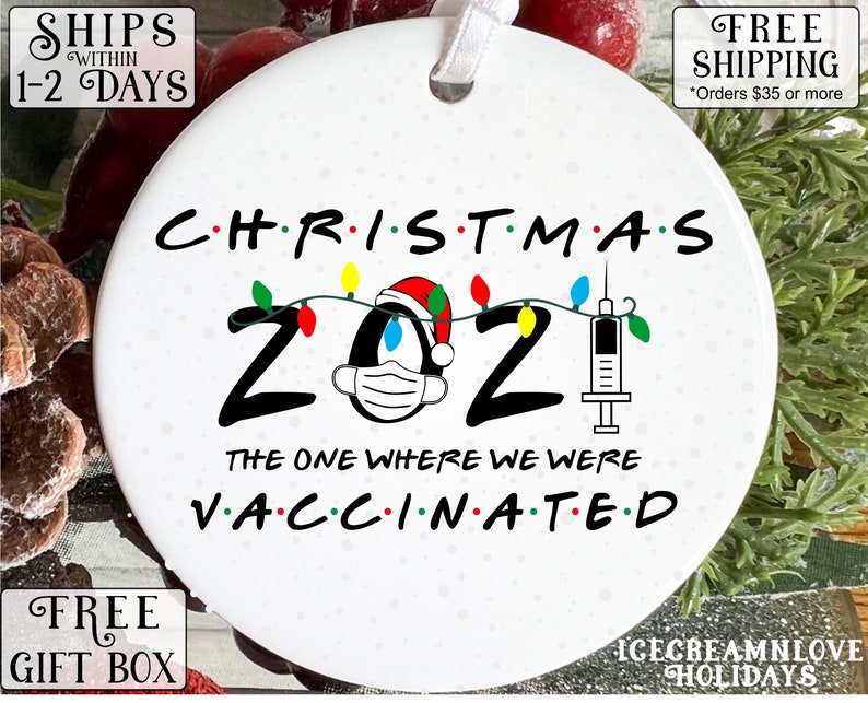 Christmas 2021 The One Where We Were VACCINATED. 2021 keepsake ornament gift. OR029 image 1