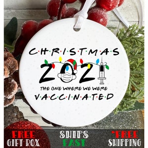 Christmas 2021 The One Where We Were VACCINATED. 2021 keepsake ornament gift. OR029 image 2