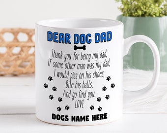 Personalised Dog Dad Mug, Custom Mug For Dog Dads, Father's Day Gift, From The Dog, Funny Cup