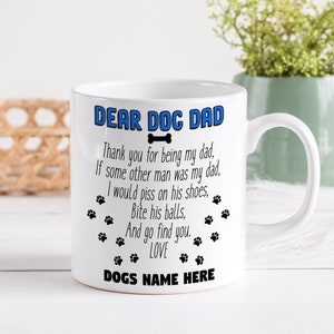 Personalised Dog Dad Mug, Custom Mug For Dog Dads, Father&#39;s Day Gift, From The Dog, Funny Cup
