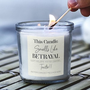 Funny Leaving Gift This Candle Smells Like Betrayal Scented Candle in A Jar Traitor New Job Candles Personalised Present For Work Colleague