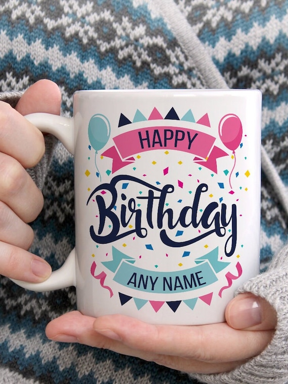 Taza personalizada de celebración de globos de feliz cumpleaños Nombre  personalizado Café Té Taza de chocolate caliente Regalo divertido para su  idea
