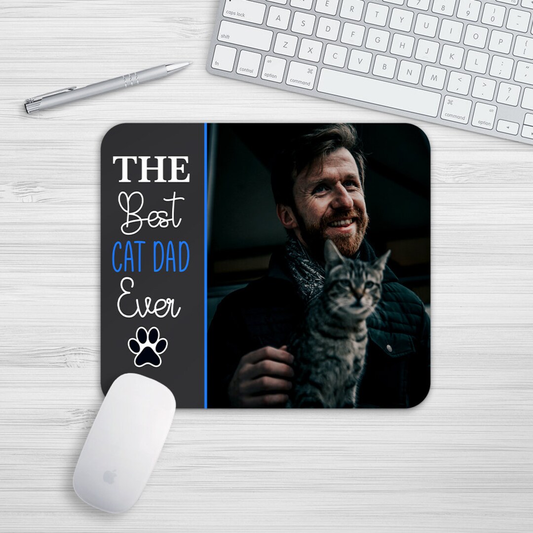 Best Cat Dad Ever Father's Day Gift Photo Mouse Pad Custom Image Mouse ...