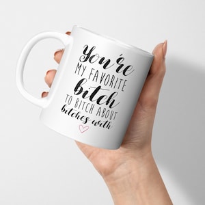 Sie sind meine Lieblings Hündin über Hündinnen mit lustigen Kaffeetasse Teetasse Geschenk für ihre besten Freunde Geburtstag Weihnachten Geschenkideen zu meckern