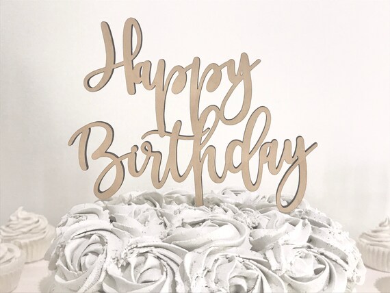 Happy Birthday Cake Topper Wood Birthday Cake Topper Rustic Etsy