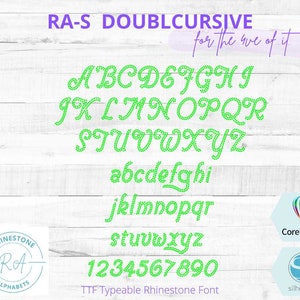 May include: A green rhinestone font alphabet in a cursive style. The letters are in uppercase and lowercase, and there are numbers 0-9. The text "RA-S DOUBLCURSIVE for the we of it" is at the top of the image. The text "TTF Typeable Rhinestone Font" is at the bottom of the image.