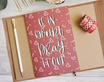 If in doubt Pray it out - Prayer Journal Notebook