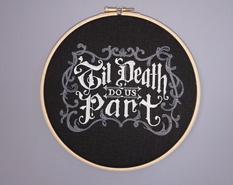 Embroidered Til Death Do Us Part Decorative Hoop