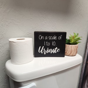 On a scale of 1 to 10 Urinate Block, Bathroom Humor, Funny Bathroom Sign, Rustic Home Decor, Farmhouse Style, Tiered Tray Decor