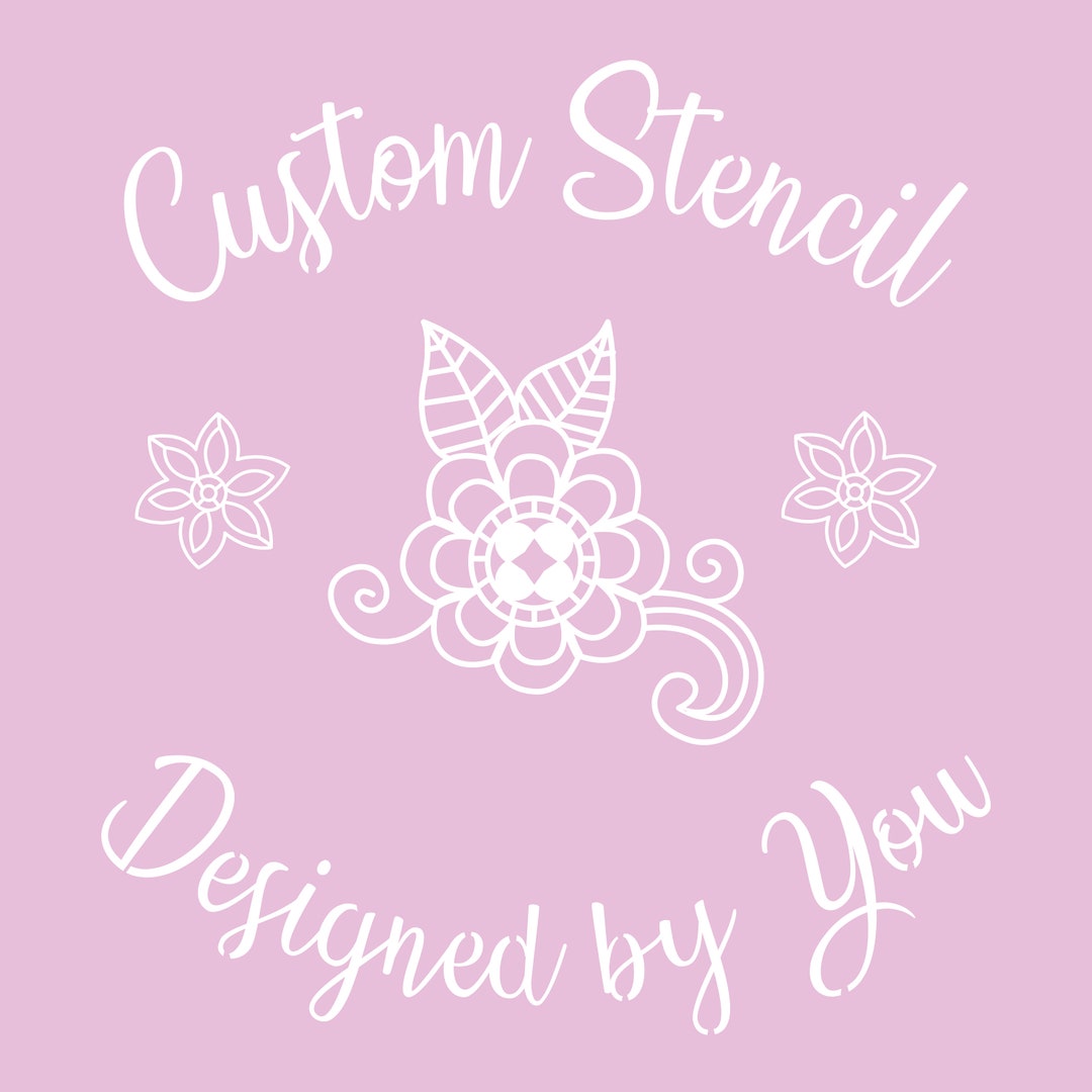 Custom Stencil Create Your Own Stencil Mylar Stencil Reusable Stencil