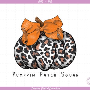 May include: A white pumpkin with a brown stem and an orange bow. The pumpkin is covered in a black and brown leopard print. The text "Pumpkin Patch Squad" is written below the pumpkin.