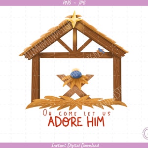 Nativity Christmas Sublimation Clip Art / Come Let Us Adore Him / Hand Drawn / Digital Download