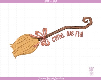 Come, We Fly Sublimation Clip Art / Hocus Pocus / Hand Drawn / Digital Download