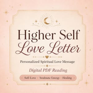 Könnte beinhalten: Eine digitale PDF-Lesung mit dem Titel "Higher Self Love Letter". Das Design zeigt einen hellrosa Hintergrund mit einem dekorativen Rahmen. Der Text enthält "Personalized Spiritual Love Message" und Schlüsselwörter: Selbstliebe, Seelenenergie und Heilung.