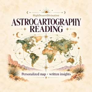 Peut inclure: Un graphique avec le texte High Desert Divination, ASTROCARTOGRAPHY READING et Personalized map + written insights. Une carte du monde à l'aquarelle est superposée de lignes célestes dorées, d'étoiles et d'éléments de paysage désertique.