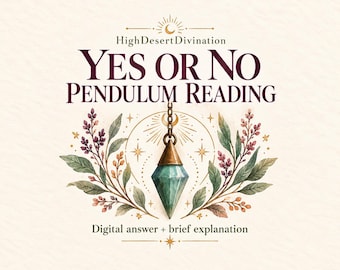 Può includere: Un grafico con il testo High Desert Divination, YES OR NO PENDULUM READING e Digital answer + brief explanation. Un pendolo di cristallo verde pende da una catena, circondato da illustrazioni botaniche in stile acquerello.