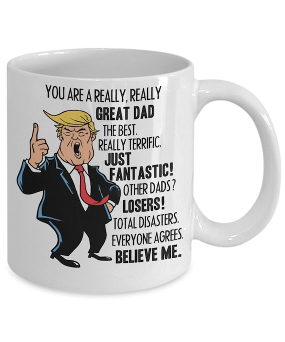 Donald Trump Mug, You are A Really Great Mom - Mothers Day Xmas Birthday  Novelty Prank Gifts for Women, mom from Daughter, Son, Husband - Birthday  Gift Ideas for Women - Funny