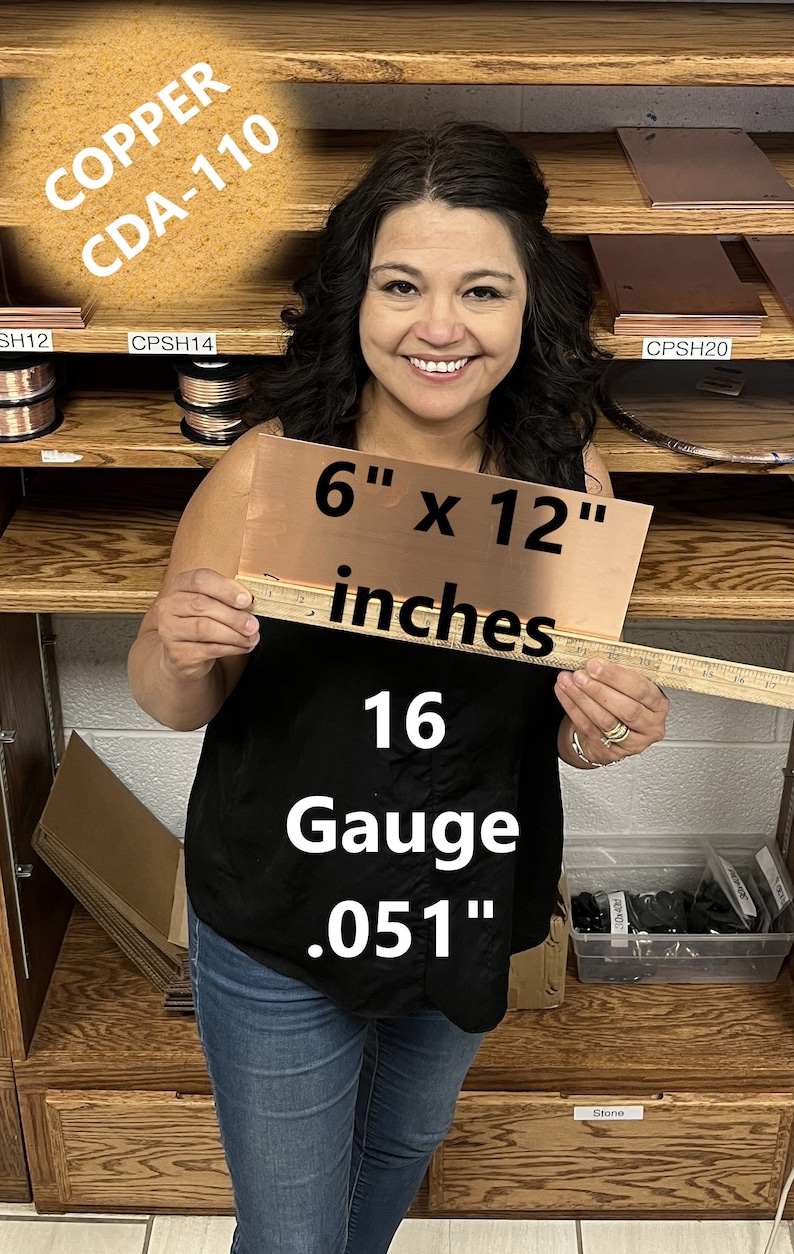 May include: A 6 inch by 12 inch sheet of copper, 16 gauge, 0.051 inches thick. The copper sheet is held by a person in front of a wooden shelf with various copper wire spools.