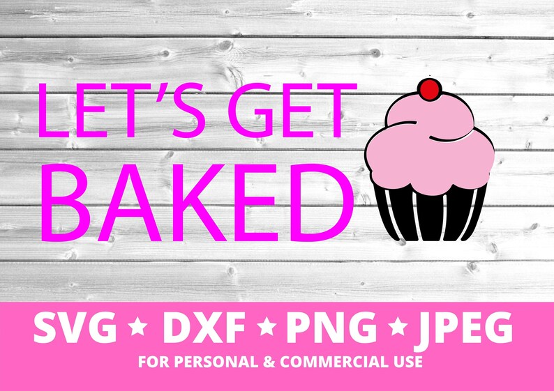 Let’s Get Baked Svg Baking Svg Vector Image SVG Quote - Etsy