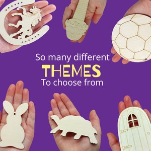 May include: A collection of wooden cutouts in various shapes and themes, including a horseshoe, ice cream cone, football, turtle, bunny, and a door. The text "So many different THEMES To choose from" is displayed in the centre of the image.