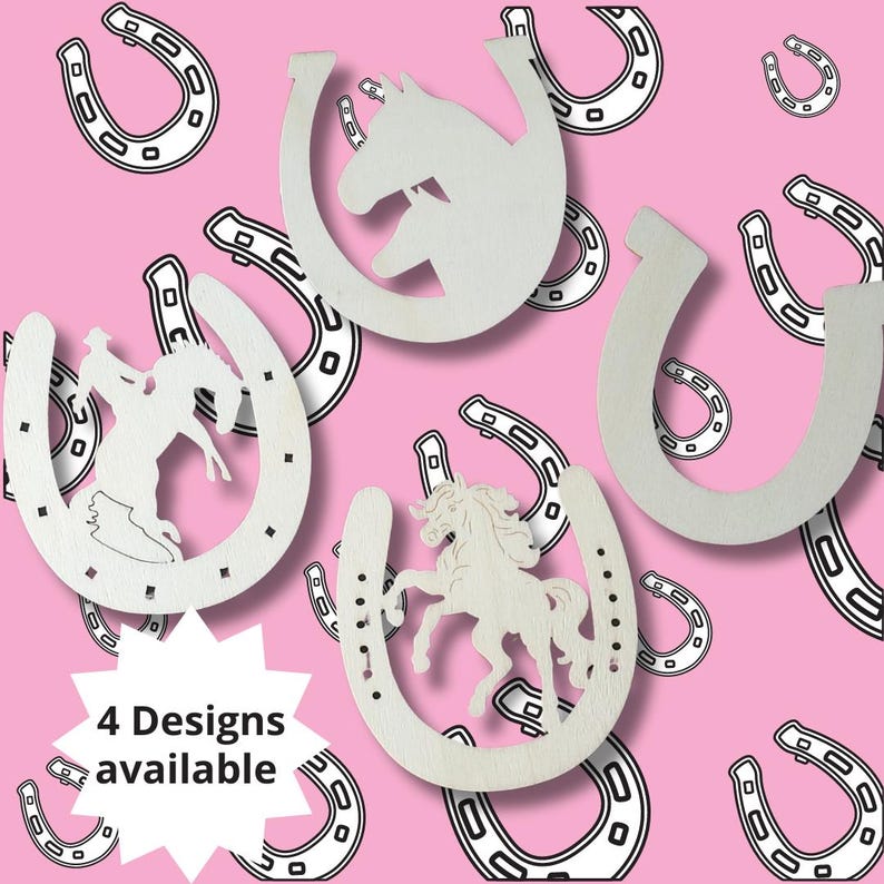 May include: Four wooden horseshoe designs with different cutouts. The designs include a horse, a unicorn, a cowboy riding a horse, and a plain horseshoe. The background is pink with a white starburst and the text "4 Designs available".