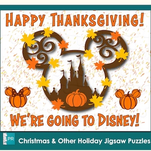 May include: A Thanksgiving-themed jigsaw puzzle featuring a Mickey Mouse silhouette with fall leaves and a silhouette of Cinderella's Castle. The puzzle also includes the text "HAPPY THANKSGIVING!" and "WE'RE GOING TO DISNEY!"