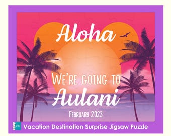 May include: A jigsaw puzzle with a tropical sunset scene in shades of pink, orange, and purple. The text "Aloha" and "We're Going to Aulani February 2023" are displayed. Palm trees are silhouetted against the sunset.