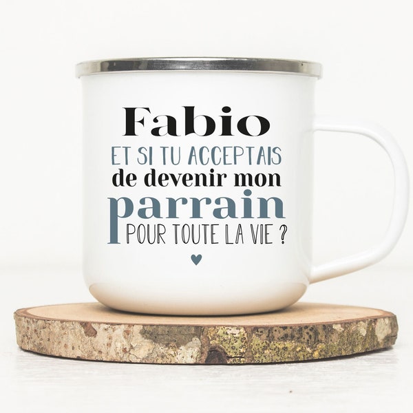 Mug métal émaillé personnalisé - Et si tu acceptais de devenir mon parrain - Tasse Parrain - Annonce grossesse - Futur Parrain - Cadeau