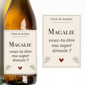 Etiquette bouteille  - Super témoin - Veux-tu être ma témoin - Annonce mariage - Annonce original - Idée cadeau original