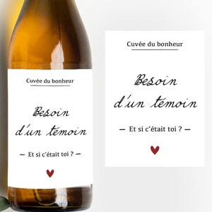 Etiquette bouteille - Besoin d'un témoin - Et si c'était toi ? - Annonce mariage - Annonce original - Idée cadeau original