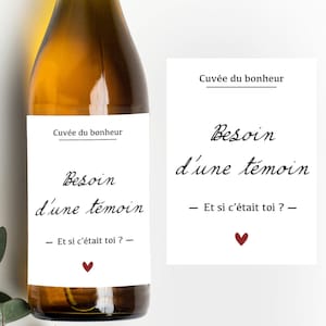 Etiquette bouteille  - Besoin d'une témoin - Et si c'était toi ? - Annonce mariage - Annonce original - Idée cadeau original