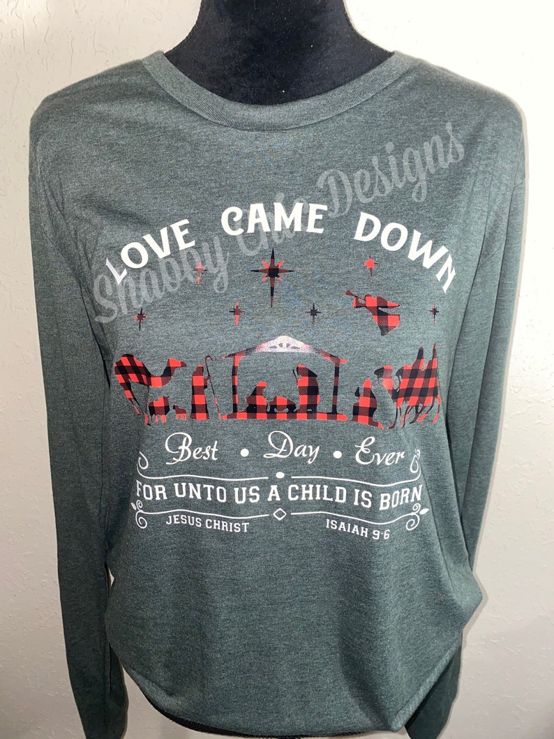 Love Came Down Christmas Shirt Christmas Long Sleeve CHRIST Etsy