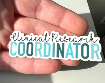 Vinyl sticker, decal, waterproof, Clinical Research Coordinator Sticker