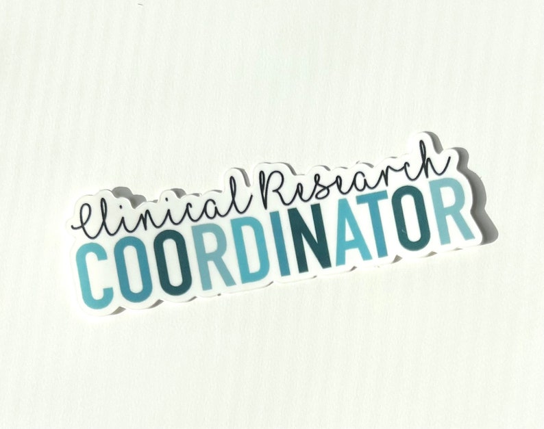 Vinyl Sticker, Decal, Waterproof, Clinical Research Coordinator Sticker ...