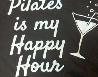 Pilates Is My Happy Hour T-Shirt, Funny Workout Tee, Pilates Gift, Pilates outfit, comfort and breathable Tee you need