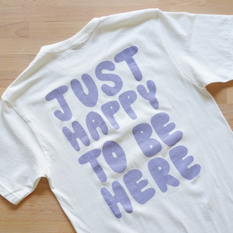 Just Happy to Be Here, Positive, Happy, Smiley Face, T Shirt, Apparel, White, Purple, Smile, Graphic Tee, Happily Ever Tees, SHIPS NEXT DAY! 