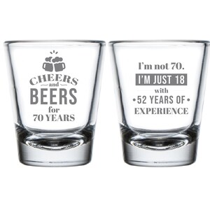 Cheers and Beers for 70 Years Shot Glass Favor, Custom Shot Glass for Birthday, Personalized Birthday Shot Glass, Custom Shot Glasses (158)