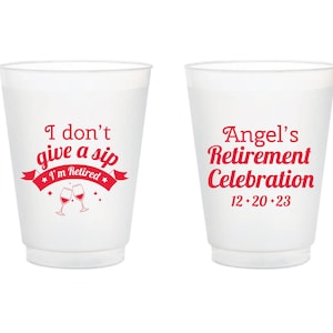 I&#39;m Retired Frosted Cup Favors, Personalized I&#39;m Retired Frosted Cups, Custom Retirement Party Frosted Cup Favors,  Retirement Favors (174)