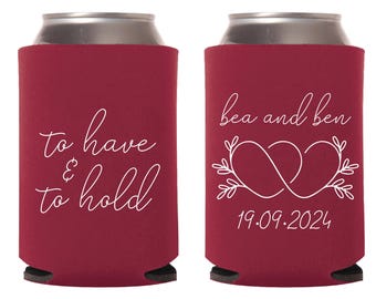 To Have and To Hold Can Coolers for Weddings, Custom Can Coolers Wedding Favors, Personalized Can Coolers Wedding Favors, Custom Favor (303)