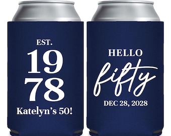 May include: Two navy blue can coolers with white text. One says "EST. 1978 Katelyn's 50!" The other says "HELLO fifty DEC 28, 2028". The can coolers are designed to keep beverages cold.