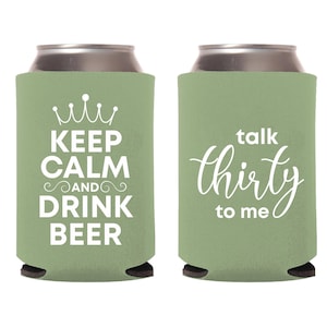 Dosenkühler zum 30. Geburtstag, Ruhe bewahren und Bierdosenkühler trinken, Sprechen Sie mit mir Dreißig Geburtstagsdosenkühler Gefälligkeiten, personalisiertes Bier Huggers (155)